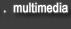 multimedia